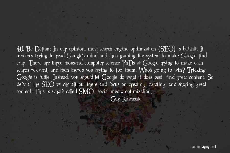 Google In My Mind Quotes By Guy Kawasaki