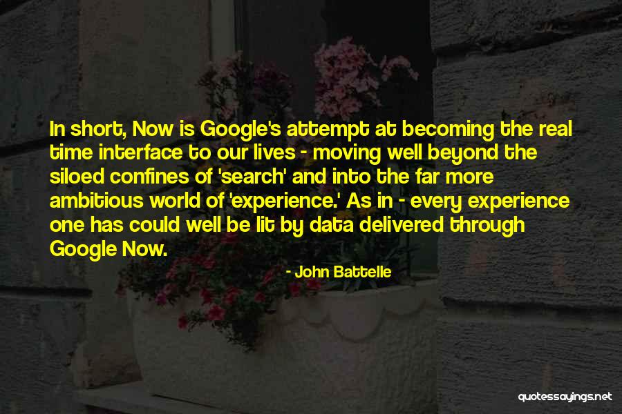 Google Now Quotes By John Battelle Google Now Quotes By John Battelle