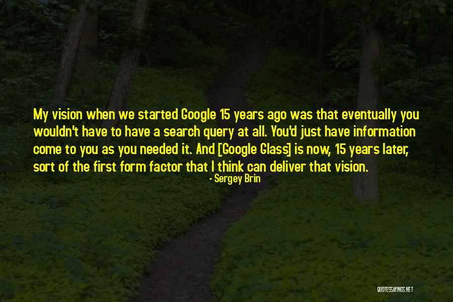 Google Now Quotes By Sergey Brin Google Now Quotes By Sergey Brin