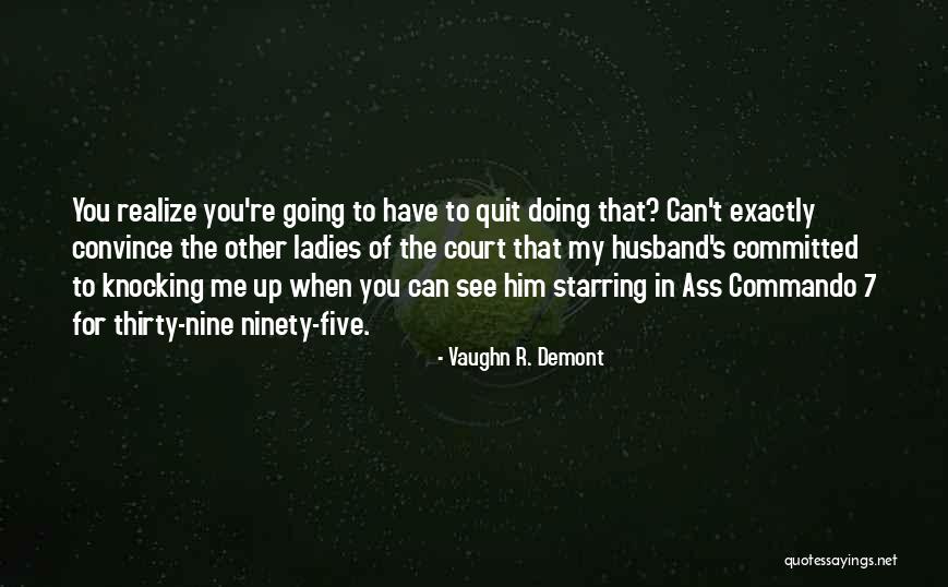 Google Play Quotes By Vaughn R. Demont Google Play Quotes By Vaughn R. Demont