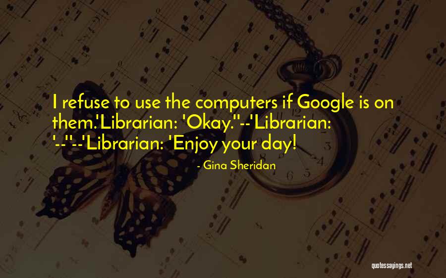 Google Plus Quotes By Gina Sheridan Google Plus Quotes By Gina Sheridan