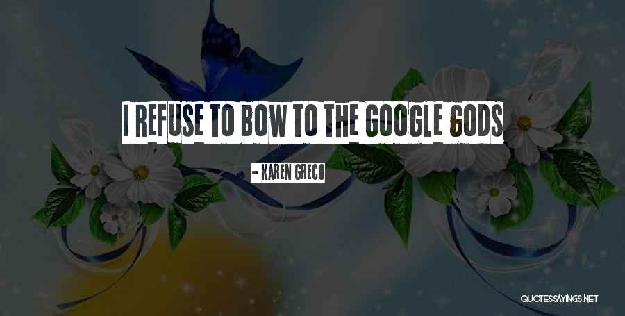 Google Plus Quotes By Karen Greco Google Plus Quotes By Karen Greco
