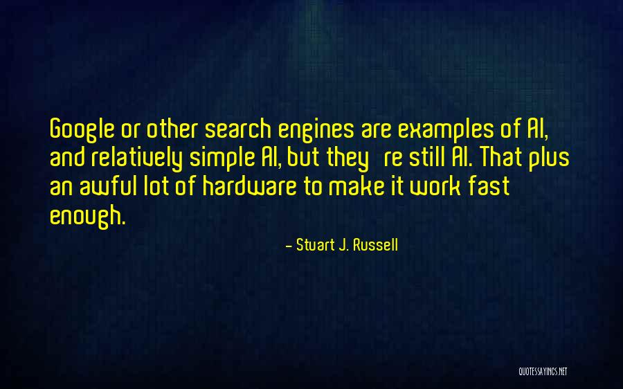 Google Plus Quotes By Stuart J. Russell Google Plus Quotes By Stuart J. Russell