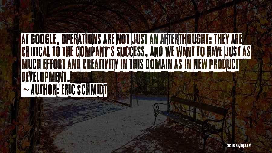 Google's Success Quotes By Eric Schmidt