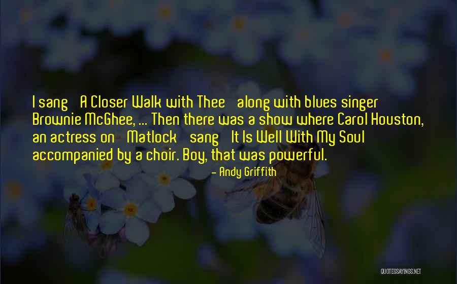 Googleyou Quotes By Andy Griffith Googleyou Quotes By Andy Griffith