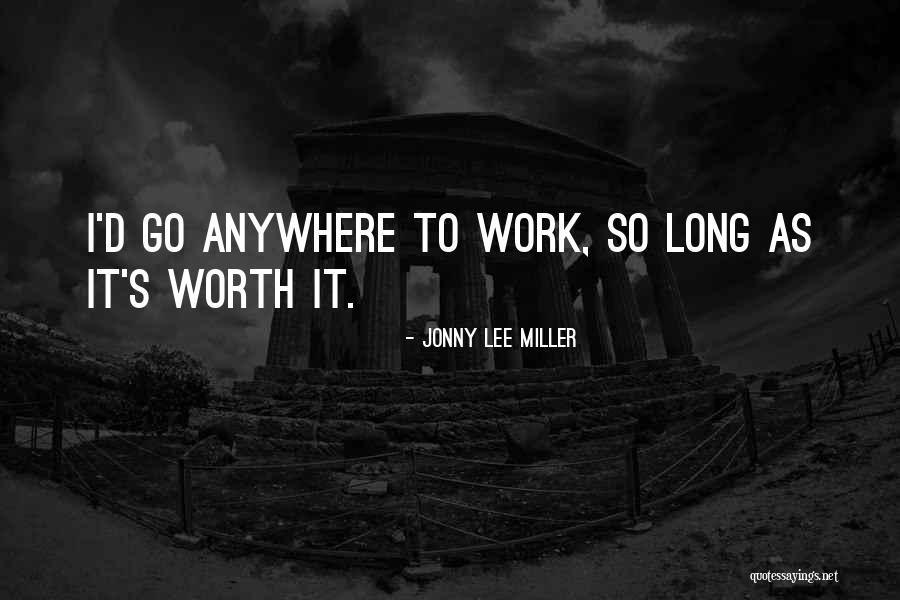 Googleyou Quotes By Jonny Lee Miller Googleyou Quotes By Jonny Lee Miller