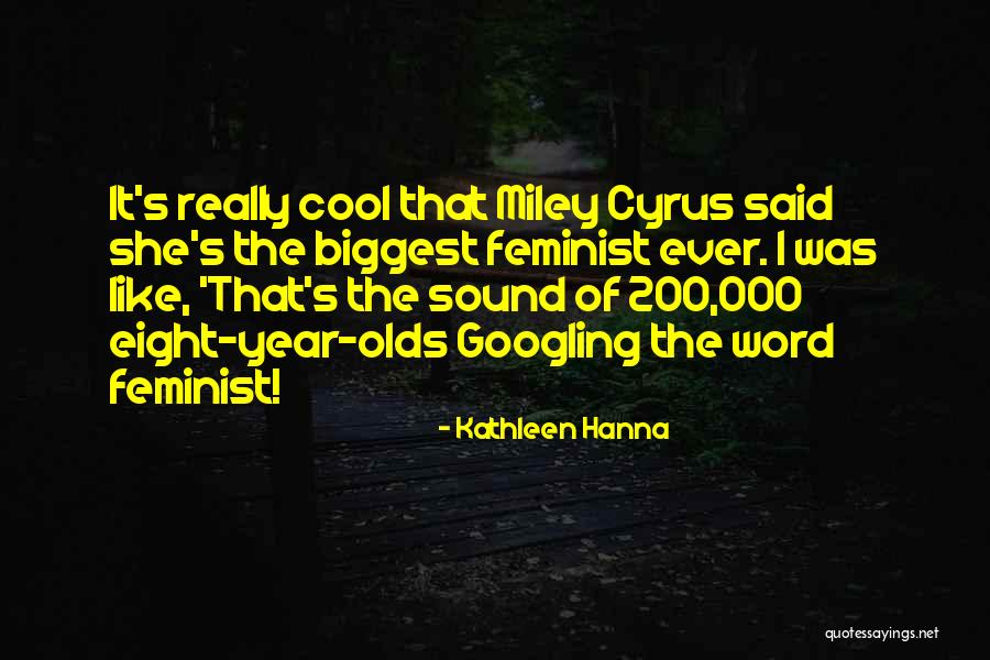 Googling Quotes By Kathleen Hanna