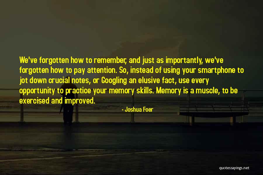 Googling Yourself Quotes By Joshua Foer Googling Yourself Quotes By Joshua Foer