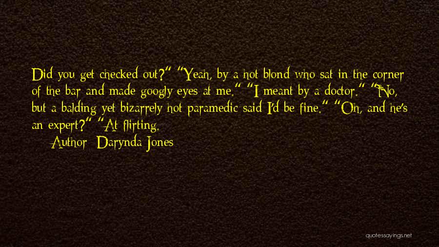 Googly Eyes Quotes By Darynda Jones