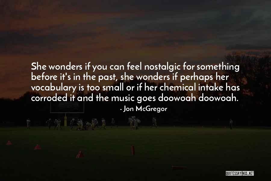 Gooitske Quotes By Jon McGregor Gooitske Quotes By Jon McGregor