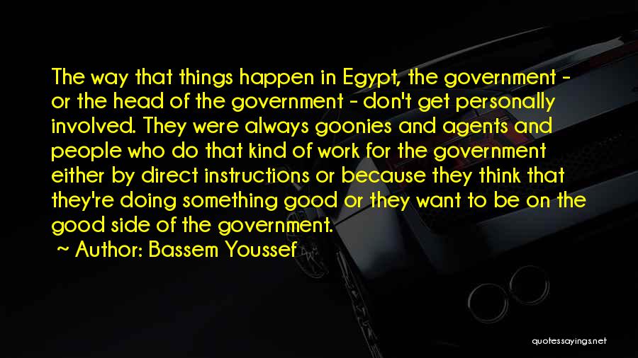 Goonies Quotes By Bassem Youssef