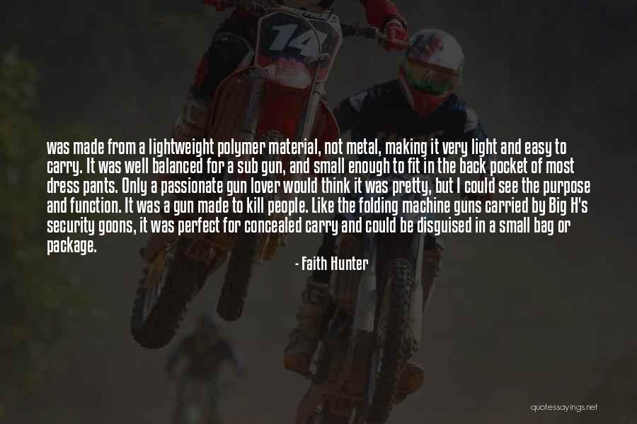 Goons Gun Quotes By Faith Hunter Goons Gun Quotes By Faith Hunter