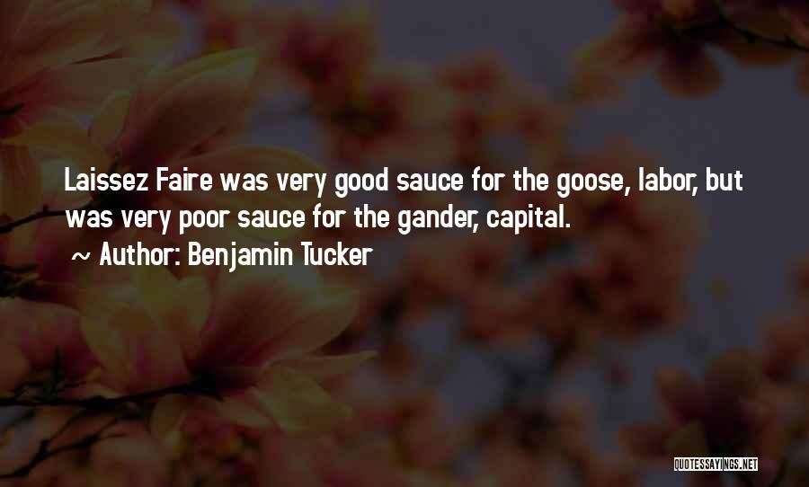 Goose And Gander Quotes By Benjamin Tucker