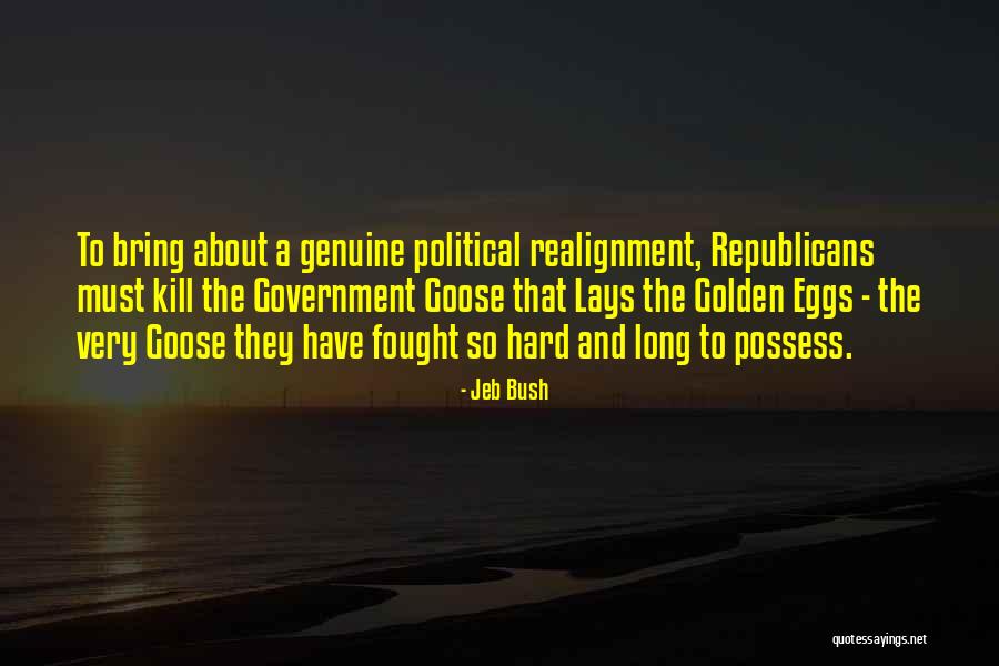 Goose Eggs Quotes By Jeb Bush