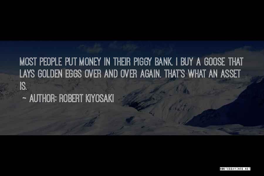 Goose Eggs Quotes By Robert Kiyosaki