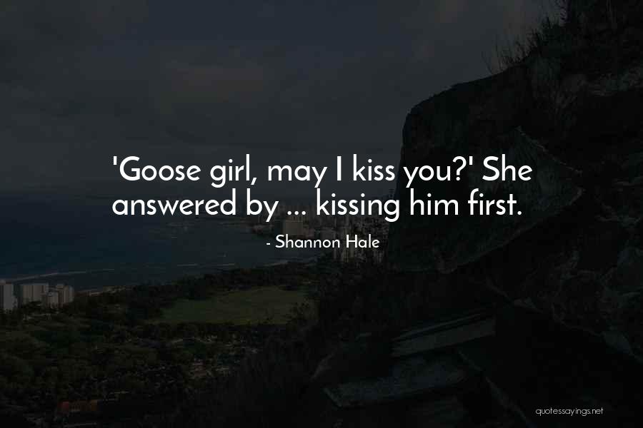 Goose Girl Shannon Hale Quotes By Shannon Hale Goose Girl Shannon Hale Quotes By Shannon Hale