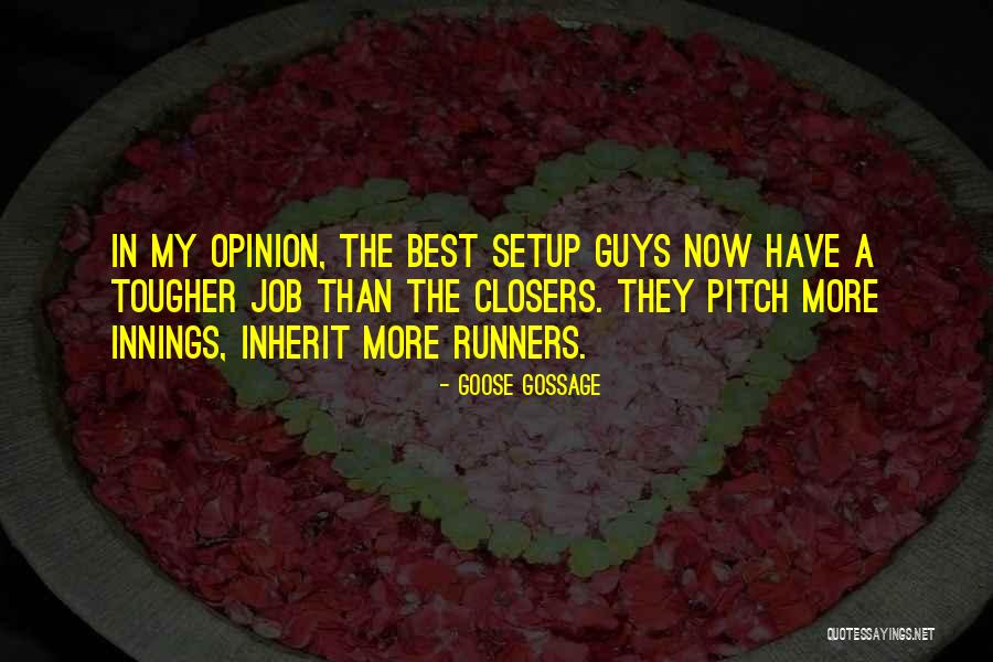 Goose Gossage Quotes 1269139 Goose Gossage Quotes 1269139