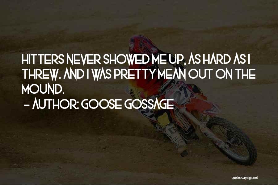 Goose Gossage Quotes 442672