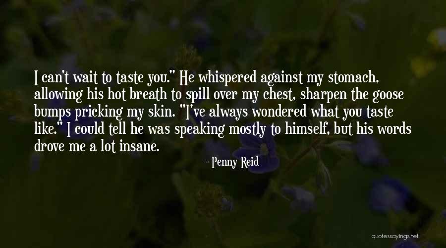 Goose Like Bumps Quotes By Penny Reid Goose Like Bumps Quotes By Penny Reid