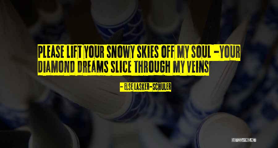 Goose Like Ducks Quotes By Else Lasker-Schuler Goose Like Ducks Quotes By Else Lasker-Schuler