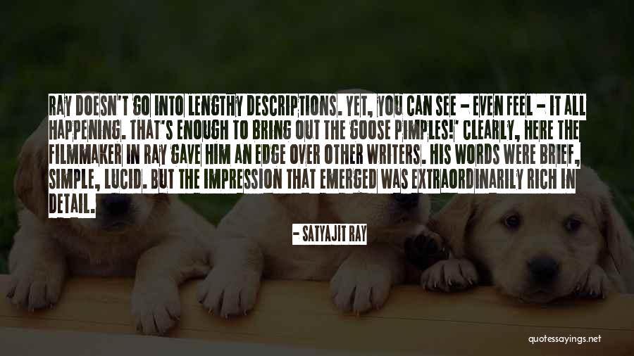 Goose Pimples Quotes By Satyajit Ray Goose Pimples Quotes By Satyajit Ray