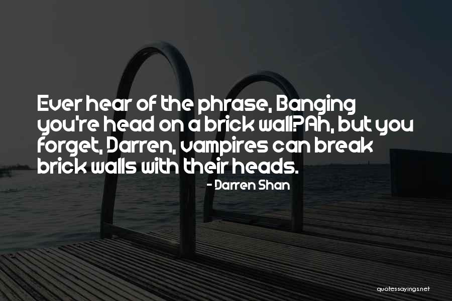 Goose Shot In Head Quotes By Darren Shan Goose Shot In Head Quotes By Darren Shan
