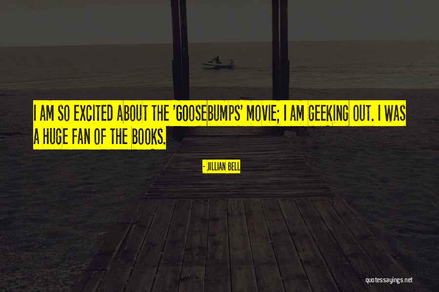 Goosebumps Books Quotes By Jillian Bell Goosebumps Books Quotes By Jillian Bell