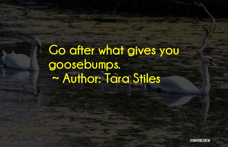 Goosebumps Giving Quotes By Tara Stiles