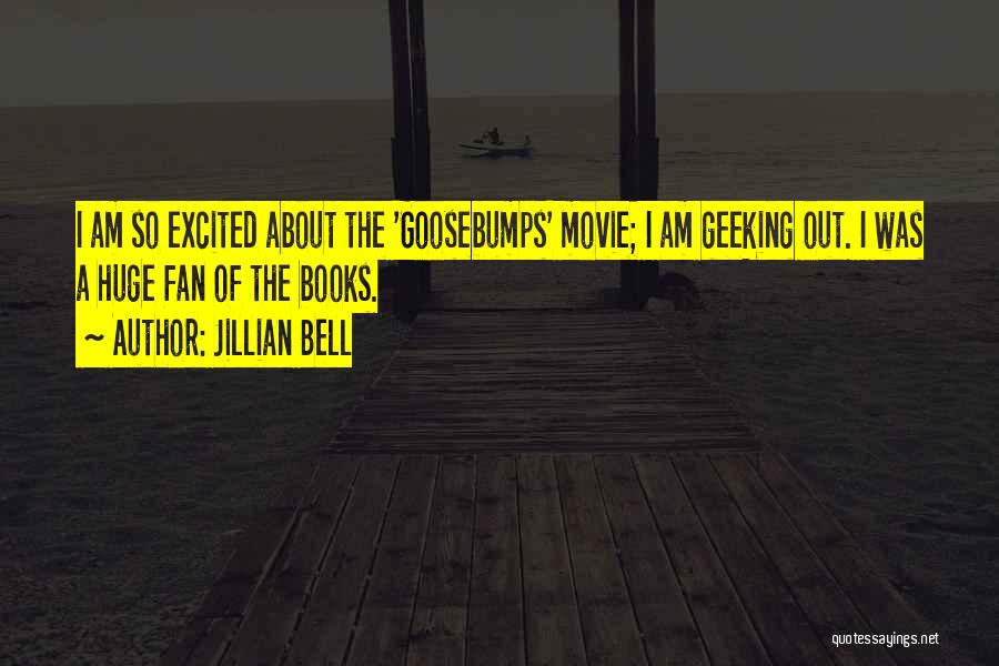 Goosebumps Movie Quotes By Jillian Bell