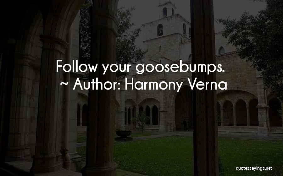 Goosebumps Quotes By Harmony Verna