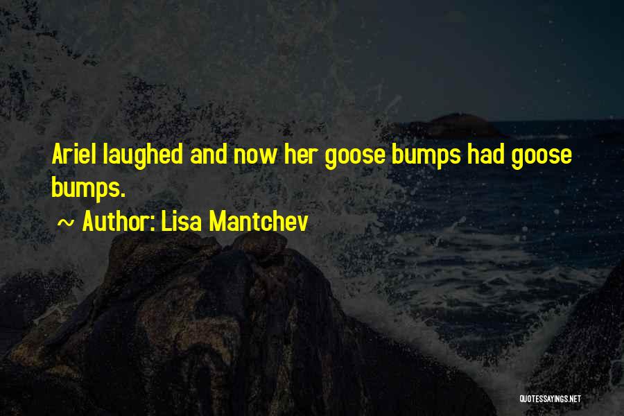 Goosebumps Quotes By Lisa Mantchev