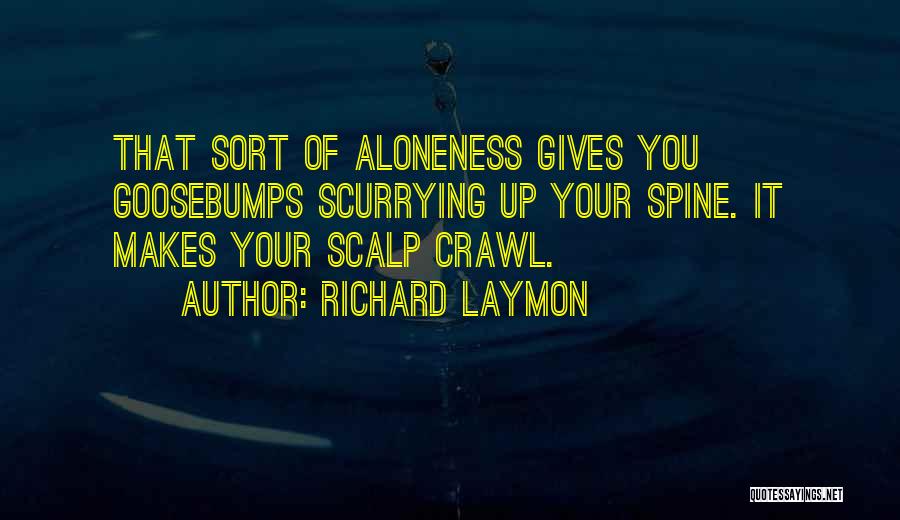 Goosebumps Quotes By Richard Laymon