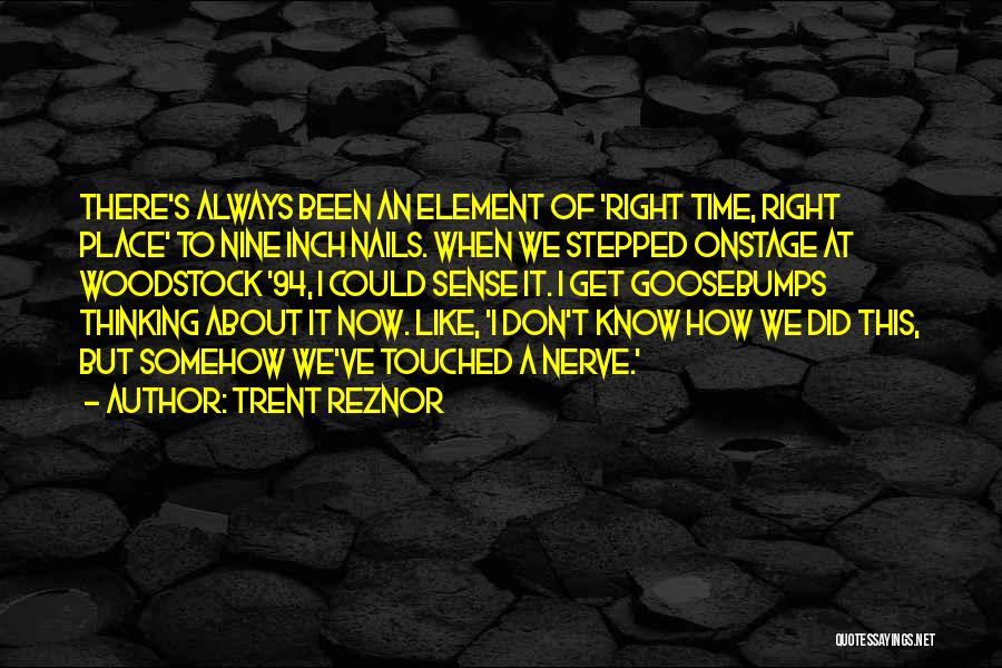 Goosebumps Quotes By Trent Reznor