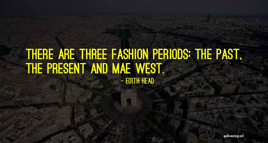 Gopal Krishna Goswami Quotes By Edith Head Gopal Krishna Goswami Quotes By Edith Head