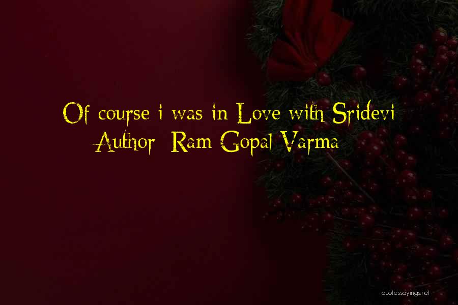 Gopal Quotes By Ram Gopal Varma