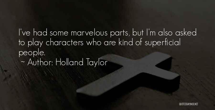 Gopens Quotes By Holland Taylor