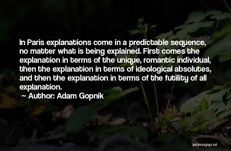 Gopnik Quotes By Adam Gopnik