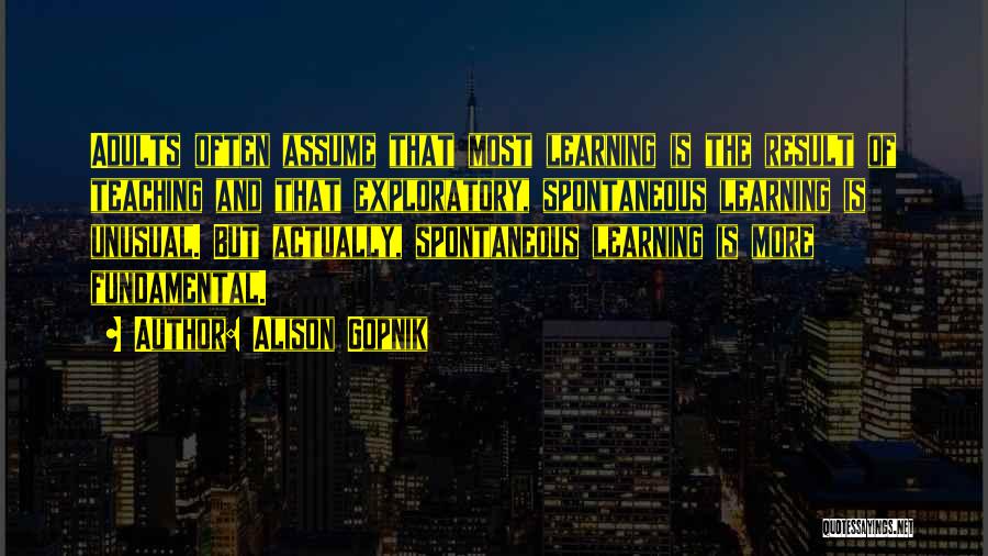 Gopnik Quotes By Alison Gopnik