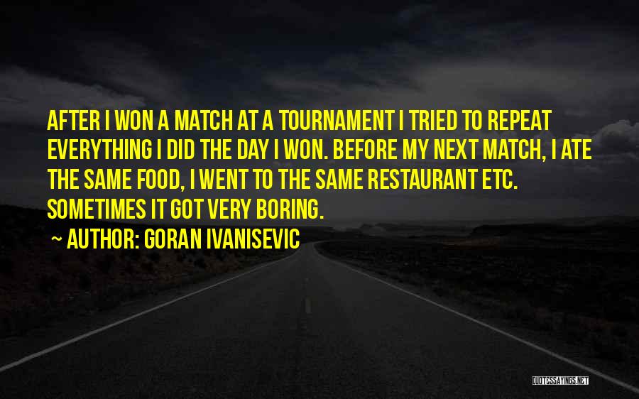 Goran Ivanisevic Quotes 1815213