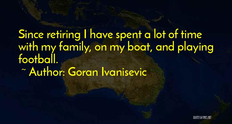 Goran Quotes By Goran Ivanisevic