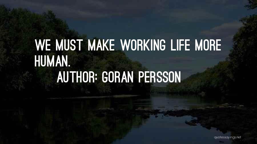 Goran Quotes By Goran Persson