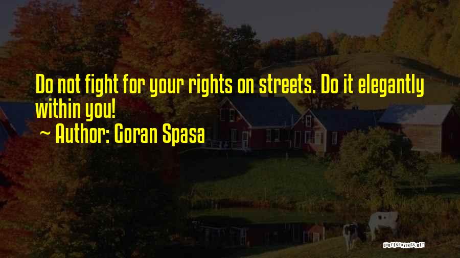 Goran Quotes By Goran Spasa