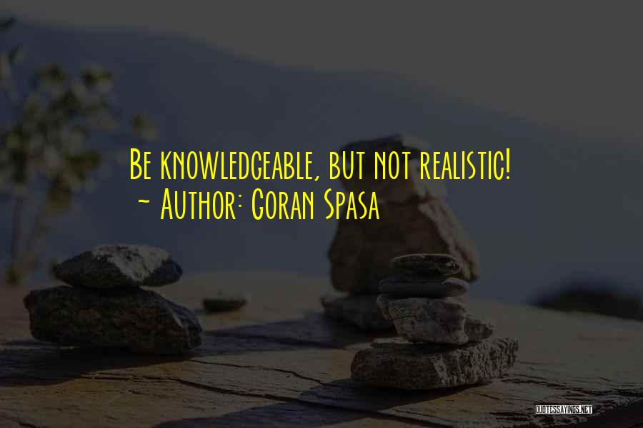 Goran Quotes By Goran Spasa