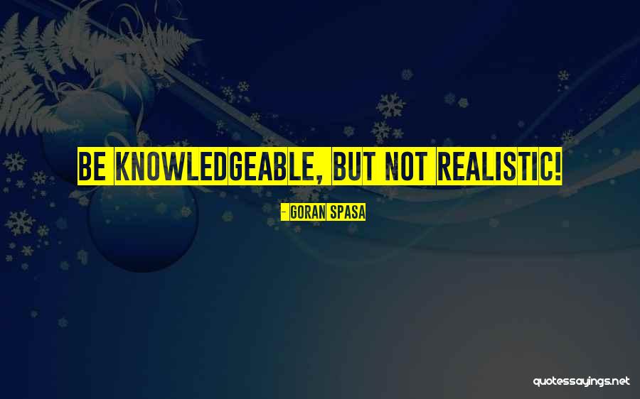 Goran Spasa Quotes 903680