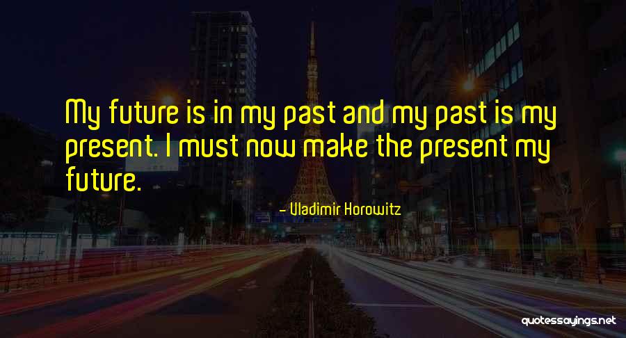 Goranco Petrovski Quotes By Vladimir Horowitz Goranco Petrovski Quotes By Vladimir Horowitz