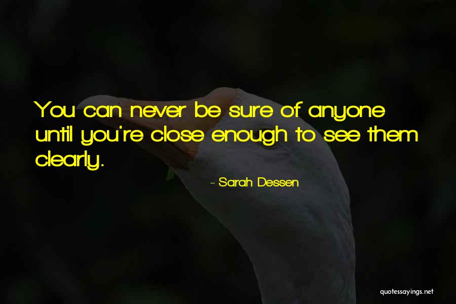 Goras Gildan Quotes By Sarah Dessen