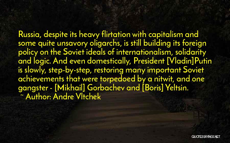 Gorbachev Quotes By Andre Vltchek