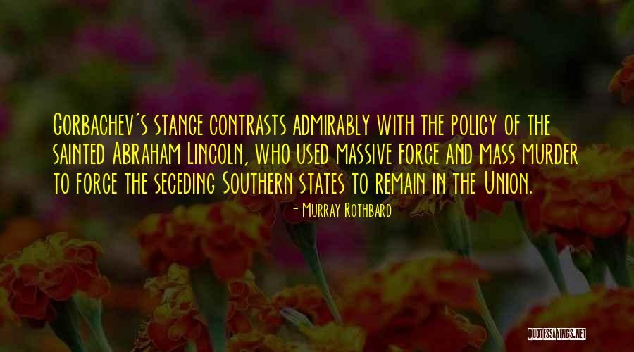 Gorbachev Quotes By Murray Rothbard