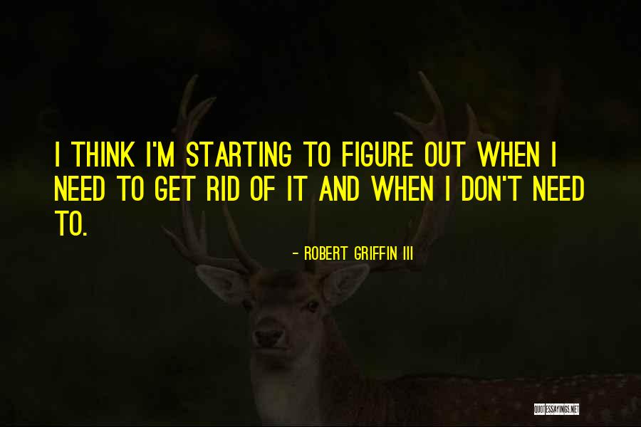 Gorbachevski Porcelain Quotes By Robert Griffin III Gorbachevski Porcelain Quotes By Robert Griffin III