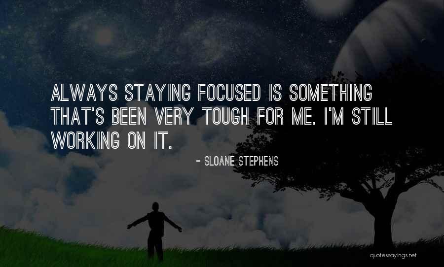 Gorbea Family Quotes By Sloane Stephens Gorbea Family Quotes By Sloane Stephens